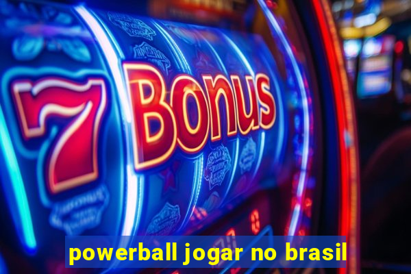 powerball jogar no brasil